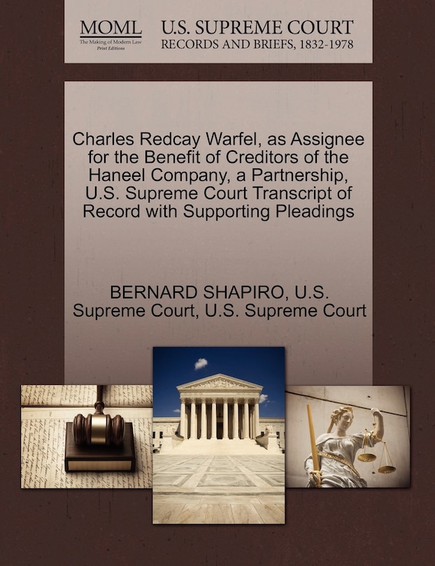 Couverture_Charles Redcay Warfel, As Assignee For The Benefit Of Creditors Of The Haneel Company, A Partnership, U.s. Supreme Court Transcript Of Record With Supporting Pleadings