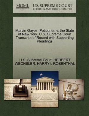 Marvin Gayes, Petitioner, V. The State Of New York. U.s. Supreme Court Transcript Of Record With Supporting Pleadings