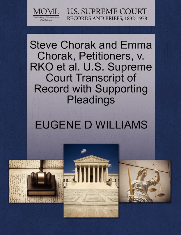 Couverture_Steve Chorak And Emma Chorak, Petitioners, V. Rko Et Al. U.s. Supreme Court Transcript Of Record With Supporting Pleadings
