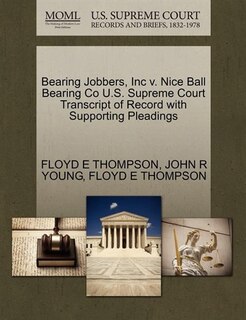 Bearing Jobbers, Inc V. Nice Ball Bearing Co U.s. Supreme Court Transcript Of Record With Supporting Pleadings