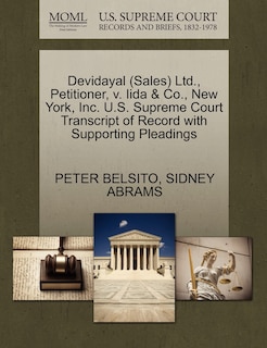 Front cover_Devidayal (sales) Ltd., Petitioner, V. Iida & Co., New York, Inc. U.s. Supreme Court Transcript Of Record With Supporting Pleadings