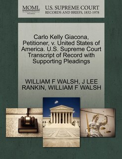 Couverture_Carlo Kelly Giacona, Petitioner, V. United States Of America. U.s. Supreme Court Transcript Of Record With Supporting Pleadings