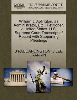Couverture_William J. Aplington, As Administrator, Etc., Petitioner, V. United States. U.s. Supreme Court Transcript Of Record With Supporting Pleadings