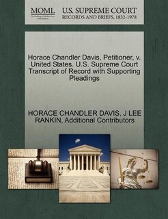Horace Chandler Davis, Petitioner, V. United States. U.s. Supreme Court Transcript Of Record With Supporting Pleadings