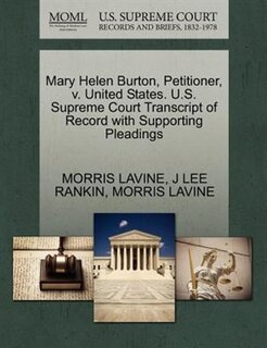 Couverture_Mary Helen Burton, Petitioner, V. United States. U.s. Supreme Court Transcript Of Record With Supporting Pleadings