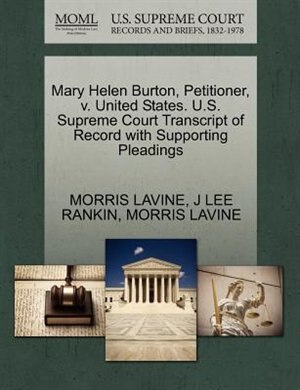 Couverture_Mary Helen Burton, Petitioner, V. United States. U.s. Supreme Court Transcript Of Record With Supporting Pleadings