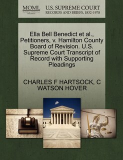 Couverture_Ella Bell Benedict Et Al., Petitioners, V. Hamilton County Board Of Revision. U.s. Supreme Court Transcript Of Record With Supporting Pleadings