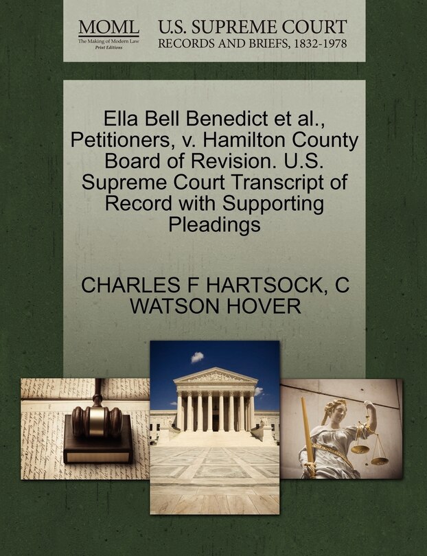 Couverture_Ella Bell Benedict Et Al., Petitioners, V. Hamilton County Board Of Revision. U.s. Supreme Court Transcript Of Record With Supporting Pleadings