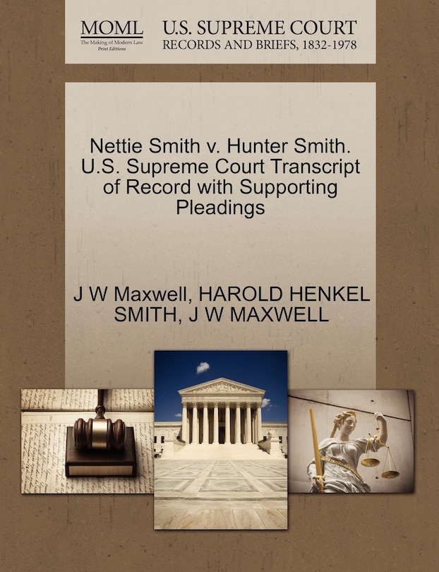 Couverture_Nettie Smith V. Hunter Smith. U.s. Supreme Court Transcript Of Record With Supporting Pleadings