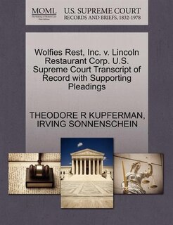 Wolfies Rest, Inc. V. Lincoln Restaurant Corp. U.s. Supreme Court Transcript Of Record With Supporting Pleadings