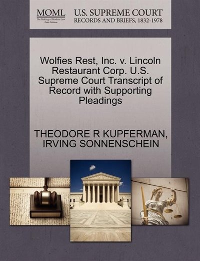 Wolfies Rest, Inc. V. Lincoln Restaurant Corp. U.s. Supreme Court Transcript Of Record With Supporting Pleadings