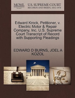 Edward Krock, Petitioner, V. Electric Motor & Repair Company, Inc. U.s. Supreme Court Transcript Of Record With Supporting Pleadings