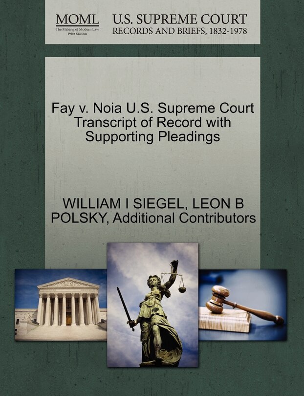Couverture_Fay V. Noia U.s. Supreme Court Transcript Of Record With Supporting Pleadings