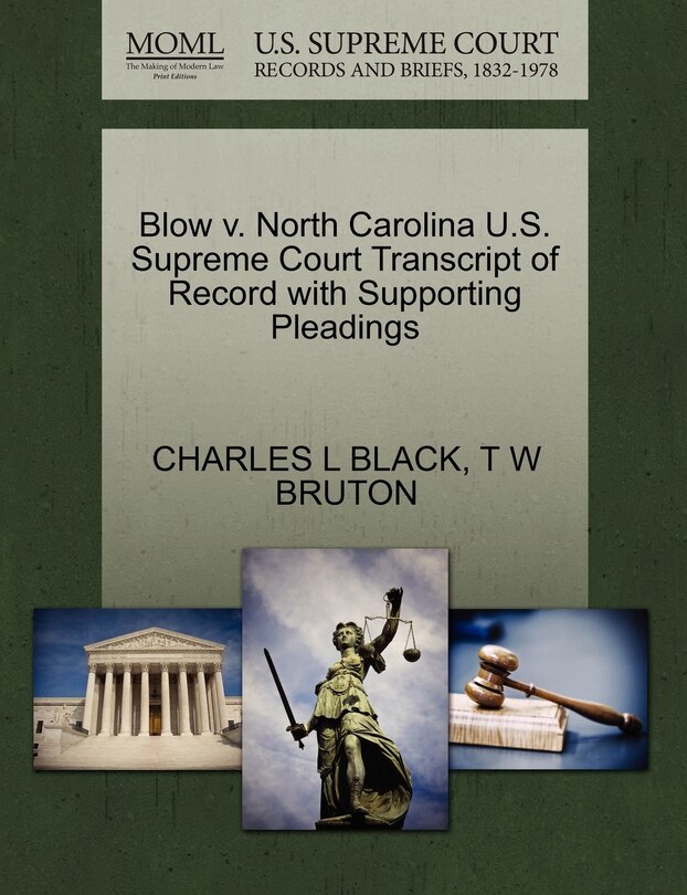 Couverture_Blow V. North Carolina U.s. Supreme Court Transcript Of Record With Supporting Pleadings