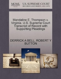 Front cover_Mandaline E. Thompson V. Virginia. U.s. Supreme Court Transcript Of Record With Supporting Pleadings
