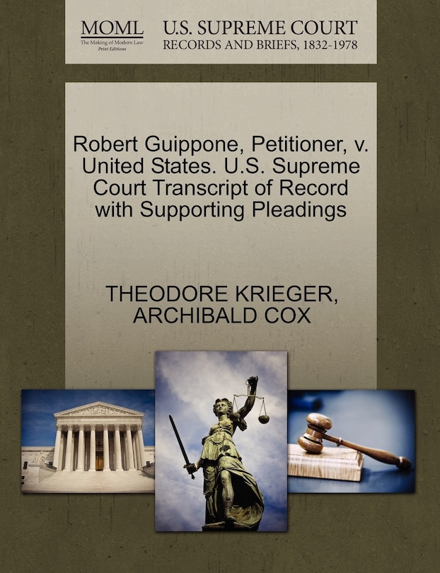 Front cover_Robert Guippone, Petitioner, V. United States. U.s. Supreme Court Transcript Of Record With Supporting Pleadings