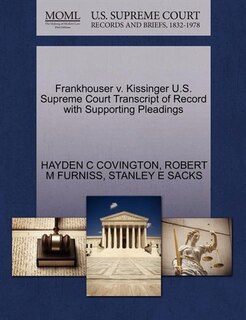 Frankhouser V. Kissinger U.s. Supreme Court Transcript Of Record With Supporting Pleadings