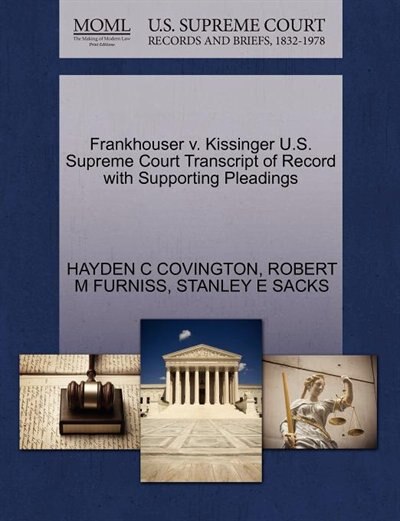 Frankhouser V. Kissinger U.s. Supreme Court Transcript Of Record With Supporting Pleadings