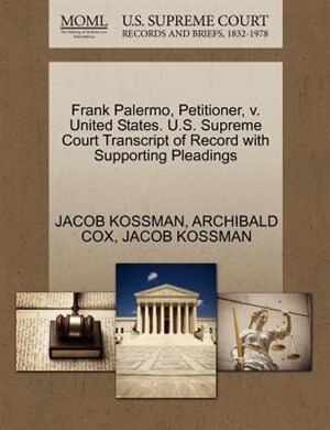 Frank Palermo, Petitioner, V. United States. U.s. Supreme Court Transcript Of Record With Supporting Pleadings