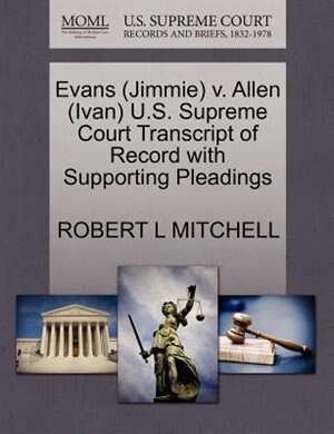 Evans (jimmie) V. Allen (ivan) U.s. Supreme Court Transcript Of Record With Supporting Pleadings