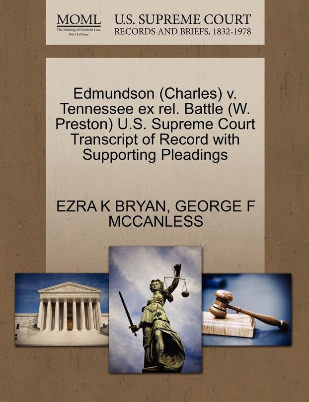 Front cover_Edmundson (charles) V. Tennessee Ex Rel. Battle (w. Preston) U.s. Supreme Court Transcript Of Record With Supporting Pleadings