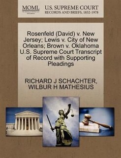 Rosenfeld (david) V. New Jersey; Lewis V. City Of New Orleans; Brown V. Oklahoma U.s. Supreme Court Transcript Of Record With Supporting Pleadings