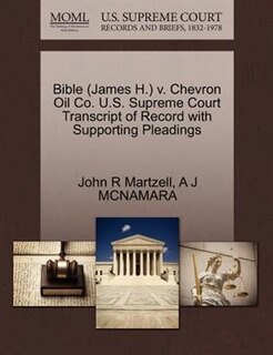 Bible (james H.) V. Chevron Oil Co. U.s. Supreme Court Transcript Of Record With Supporting Pleadings