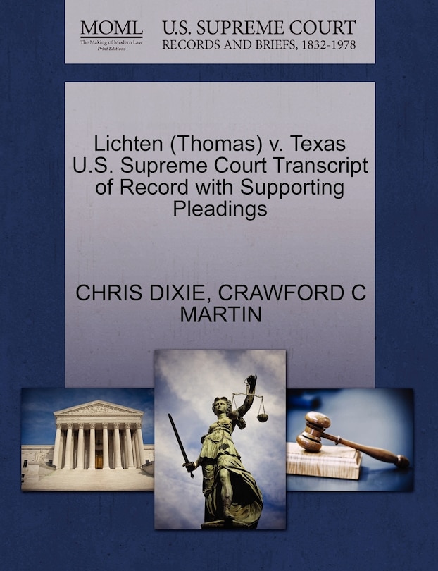 Front cover_Lichten (thomas) V. Texas U.s. Supreme Court Transcript Of Record With Supporting Pleadings