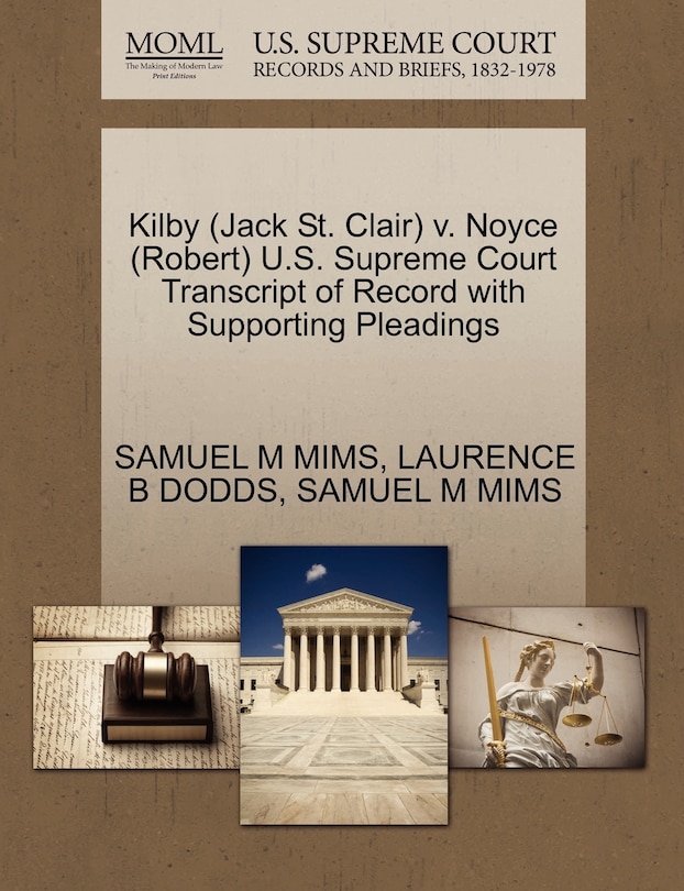 Kilby (jack St. Clair) V. Noyce (robert) U.s. Supreme Court Transcript Of Record With Supporting Pleadings