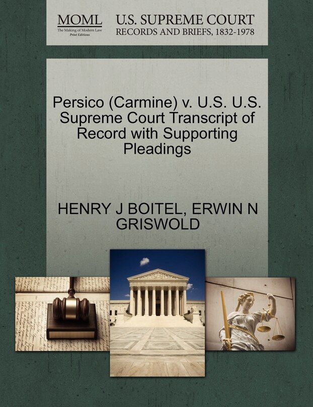 Front cover_Persico (carmine) V. U.s. U.s. Supreme Court Transcript Of Record With Supporting Pleadings