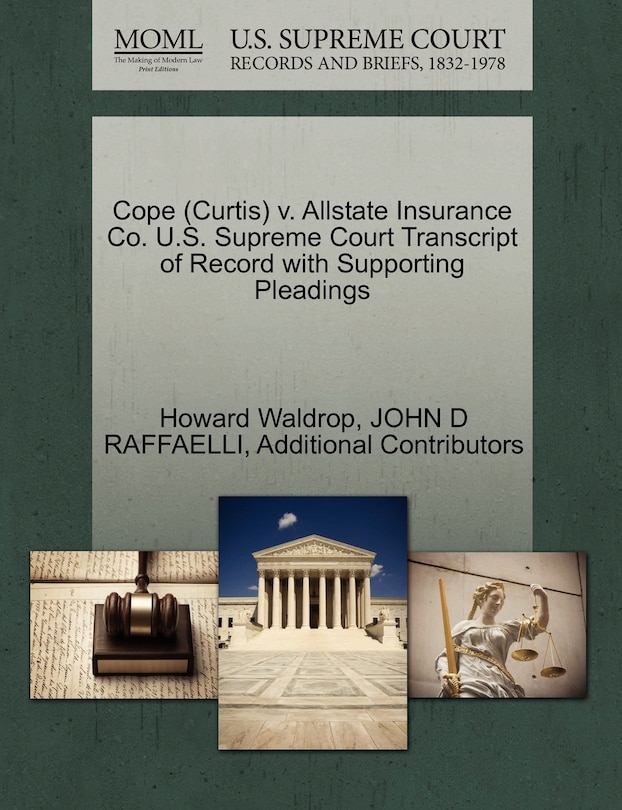 Couverture_Cope (curtis) V. Allstate Insurance Co. U.s. Supreme Court Transcript Of Record With Supporting Pleadings