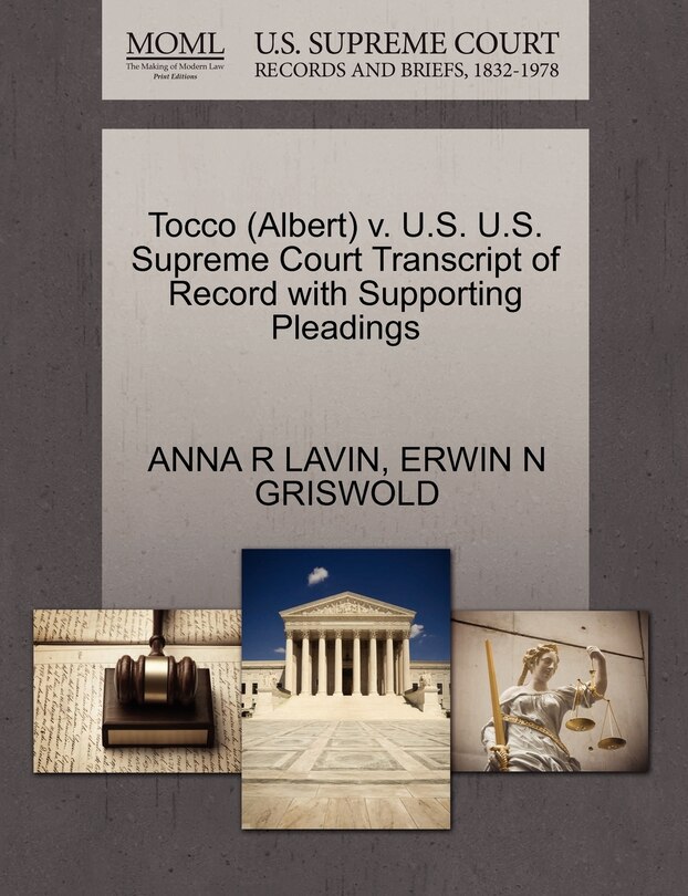 Couverture_Tocco (albert) V. U.s. U.s. Supreme Court Transcript Of Record With Supporting Pleadings