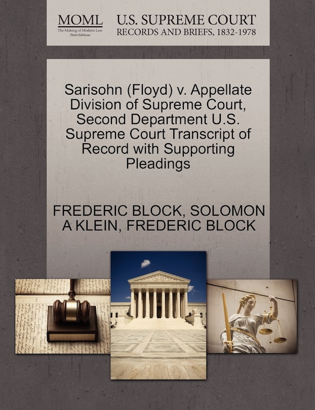 Couverture_Sarisohn (floyd) V. Appellate Division Of Supreme Court, Second Department U.s. Supreme Court Transcript Of Record With Supporting Pleadings