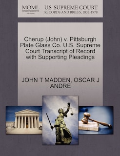 Front cover_Cherup (john) V. Pittsburgh Plate Glass Co. U.s. Supreme Court Transcript Of Record With Supporting Pleadings