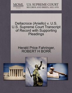 Dellacroce (aniello) V. U.s. U.s. Supreme Court Transcript Of Record With Supporting Pleadings