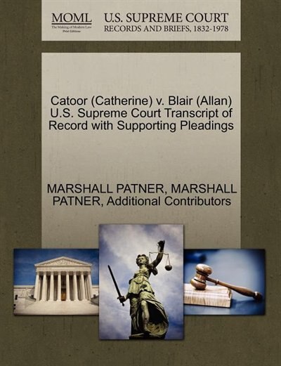 Catoor (catherine) V. Blair (allan) U.s. Supreme Court Transcript Of Record With Supporting Pleadings
