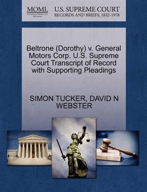Beltrone (dorothy) V. General Motors Corp. U.s. Supreme Court Transcript Of Record With Supporting Pleadings