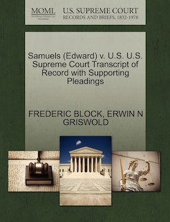 Front cover_Samuels (edward) V. U.s. U.s. Supreme Court Transcript Of Record With Supporting Pleadings