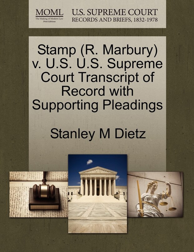 Couverture_Stamp (r. Marbury) V. U.s. U.s. Supreme Court Transcript Of Record With Supporting Pleadings