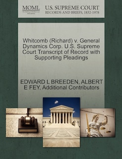 Couverture_Whitcomb (richard) V. General Dynamics Corp. U.s. Supreme Court Transcript Of Record With Supporting Pleadings