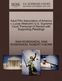 Adult Film Association Of America V. Lucas (malcolm) U.s. Supreme Court Transcript Of Record With Supporting Pleadings