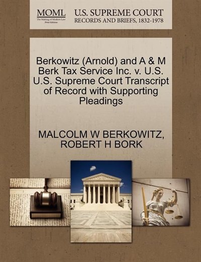 Berkowitz (arnold) And A & M Berk Tax Service Inc. V. U.s. U.s. Supreme Court Transcript Of Record With Supporting Pleadings