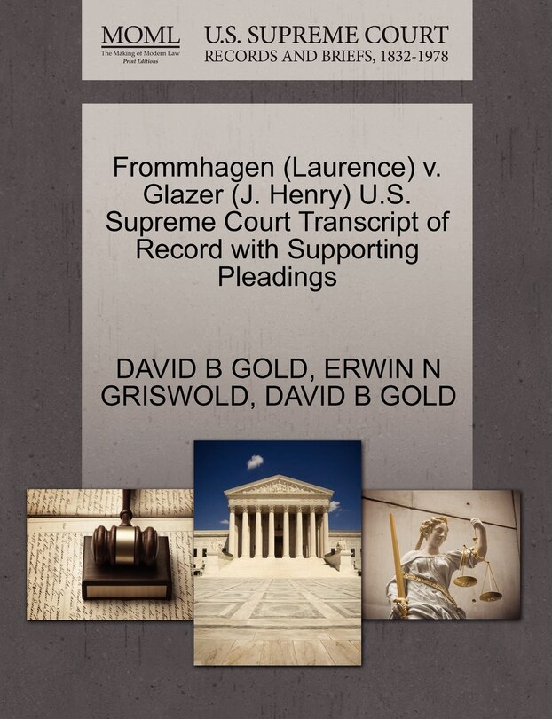 Front cover_Frommhagen (laurence) V. Glazer (j. Henry) U.s. Supreme Court Transcript Of Record With Supporting Pleadings