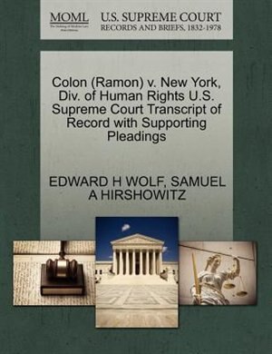 Colon (ramon) V. New York, Div. Of Human Rights U.s. Supreme Court Transcript Of Record With Supporting Pleadings