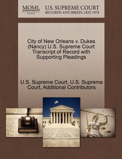 Front cover_City Of New Orleans V. Dukes (nancy) U.s. Supreme Court Transcript Of Record With Supporting Pleadings