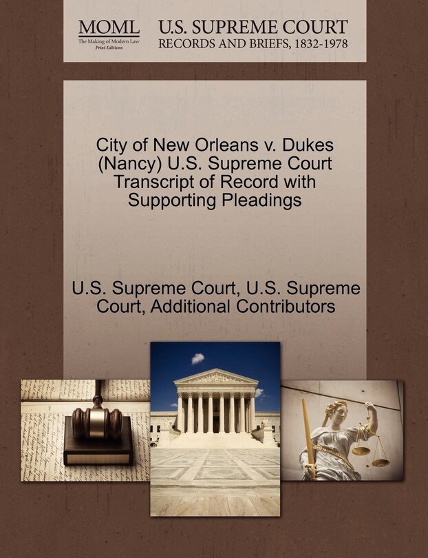 Front cover_City Of New Orleans V. Dukes (nancy) U.s. Supreme Court Transcript Of Record With Supporting Pleadings