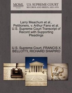 Front cover_Larry Meachum Et Al., Petitioners, V. Arthur Fano Et Al. U.s. Supreme Court Transcript Of Record With Supporting Pleadings