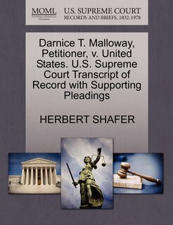 Front cover_Darnice T. Malloway, Petitioner, V. United States. U.s. Supreme Court Transcript Of Record With Supporting Pleadings