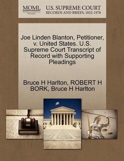 Joe Linden Blanton, Petitioner, V. United States. U.s. Supreme Court Transcript Of Record With Supporting Pleadings