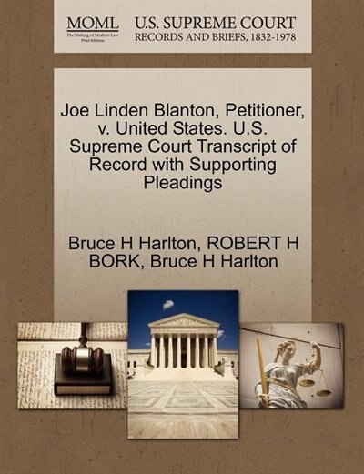 Joe Linden Blanton, Petitioner, V. United States. U.s. Supreme Court Transcript Of Record With Supporting Pleadings